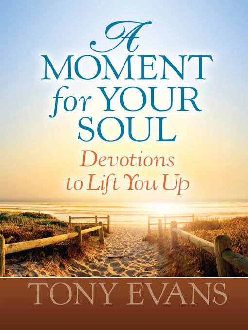 Title details for A Moment for Your Soul by Tony Evans - Available